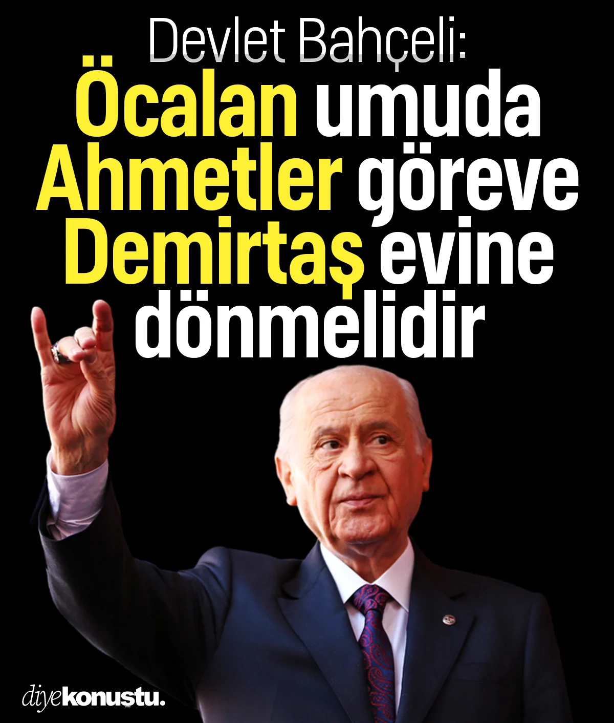 Devlet Bahçeli: Öcalan umuda, Ahmetler göreve, Demirtaş evine dönmelidir