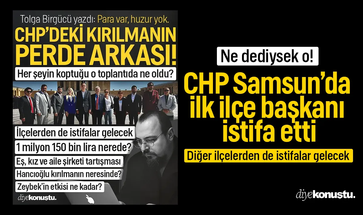 diyekonustu.com gündeme getirmişti: CHP Samsun'da ilçe başkanı istifa etti