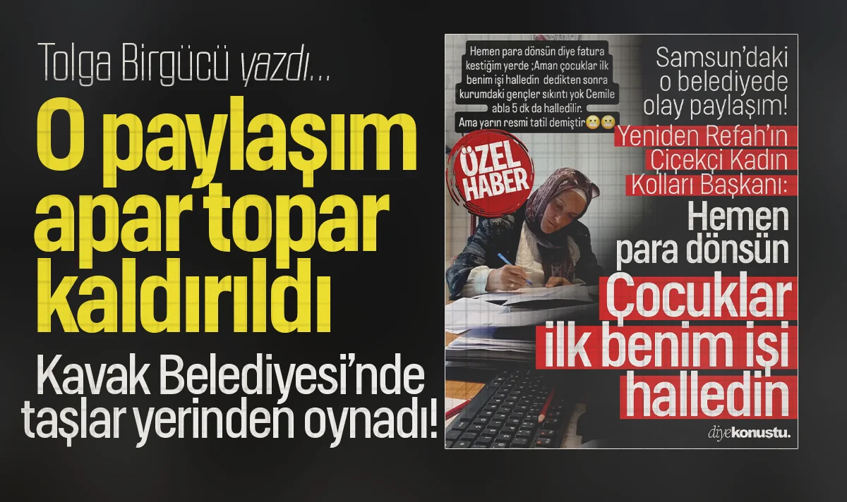 diyekonustu.com yazdı, o paylaşım apar topar kaldırıldı! Kavak Belediyesi'nde neler oluyor?