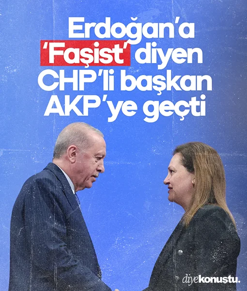 Erdoğan’a ‘Faşist’ diyen CHP’li Belediye Başkanı AK Parti’ye geçti