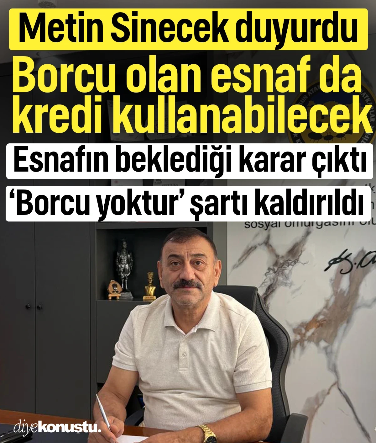 Esnafın beklediği haber! Başkan Metin Sinecek duyurdu: Borcu olan esnaf da kredi kullanabilecek