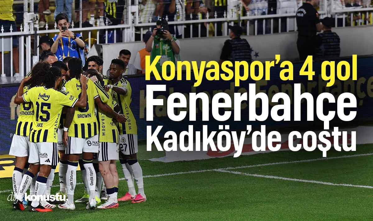 Fenerbahçe Kadıköy’de coştu: Konyaspor’a 4 gol