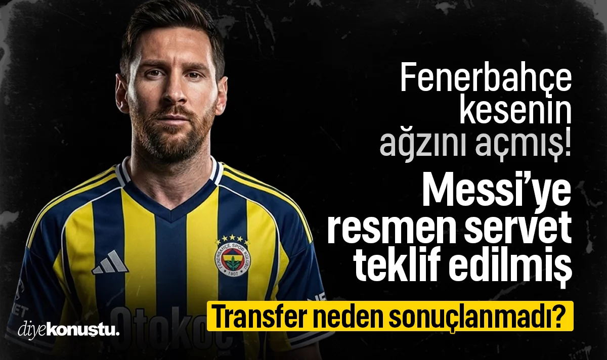 Fenerbahçe Messi’ye servet teklif etmiş! Transfer neden sonuçlanmadı?