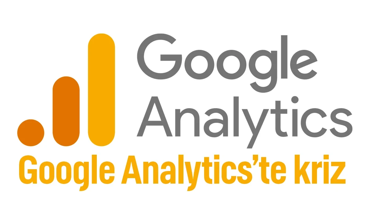 Google Analytics’te veri krizi: Site sahipleri şaşkın