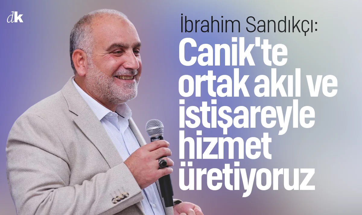İbrahim Sandıkçı: Canik'te ortak akıl ve istişareyle hizmet üretiyoruz