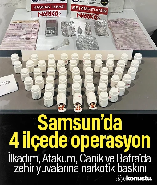 Samsun'da peş peşe operasyon: İlkadım, Atakum, Canik ve Bafra’da zehir yuvalarına narkotik baskını