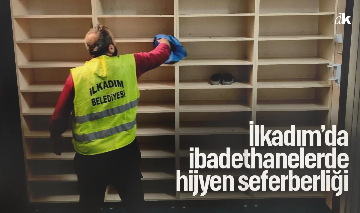 İlkadım Belediyesi'nden ibadethanelerde hijyen seferberliği