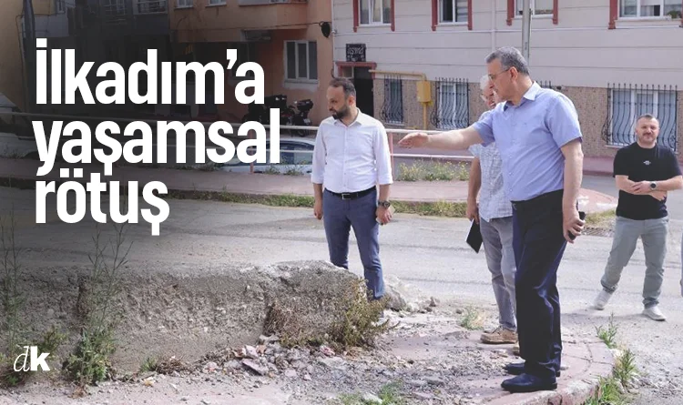 İlkadım’a yaşamsal rötuş: Yeni alanlar kazandırılıyor