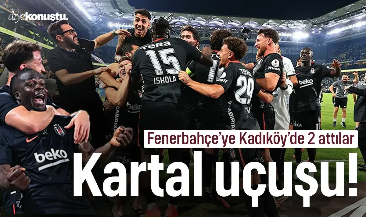 Kadıköy’de Kartal uçuşu! Derbi Beşiktaş'ın: Fenerbahçe’ye 2 attılar