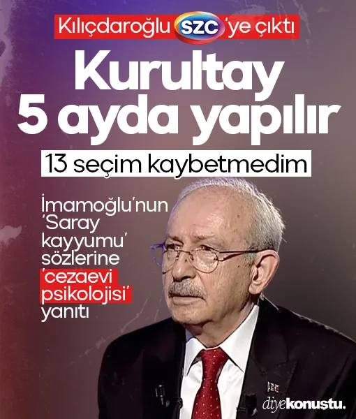 Kılıçdaroğlu soruları cevapladı: 13 seçim kaybetmedim, kurultay 5 ayda yapılır, İmamoğlu'na 'cezaevi psikolojisi' yorumu