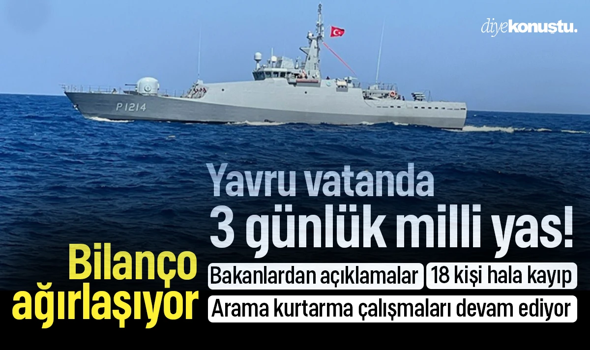 3 günlük ulusal yas ilan edildi! Gemi faciasında bilanço ağırlaşıyor, bakanlardan açıklamalar