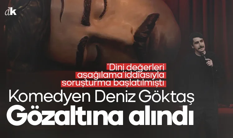 Komedyen Deniz Göktaş havalimanında gözaltına alındı