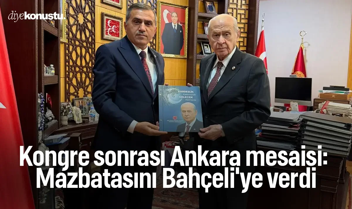 Kongre sonrası Ankara mesaisi: Mazbatasını Bahçeli'ye verdi