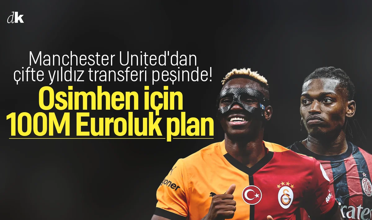 Manchester United'dan çifte yıldız operasyonu! Osimhen'in ardından Rafael Leao hamlesi