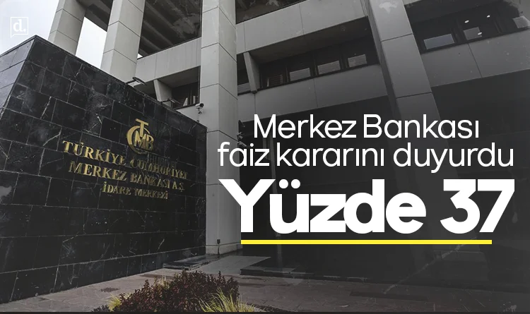 Merkez Bankası faizi yüzde 37'de bıraktı
