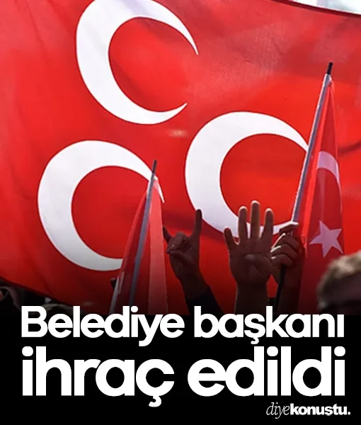 MHP’de belediye başkanı ihraç edildi