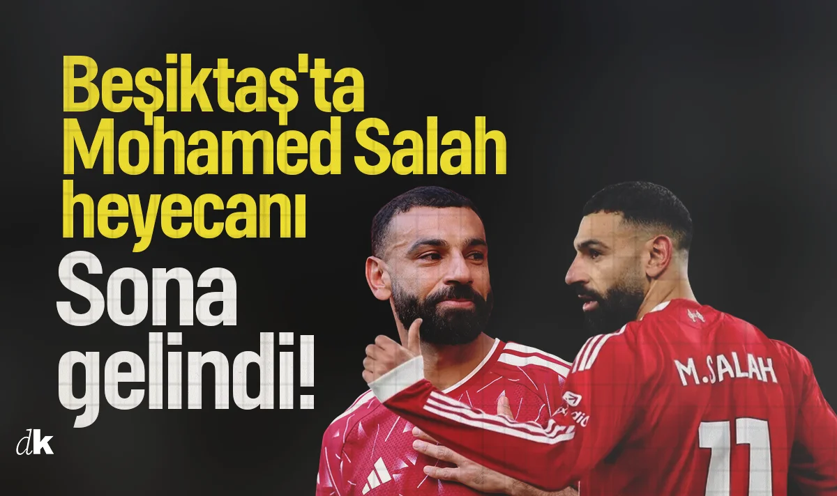 Dünya yıldızı Süper Lig yolunda! Beşiktaş'ta Mohamed Salah heyecanı