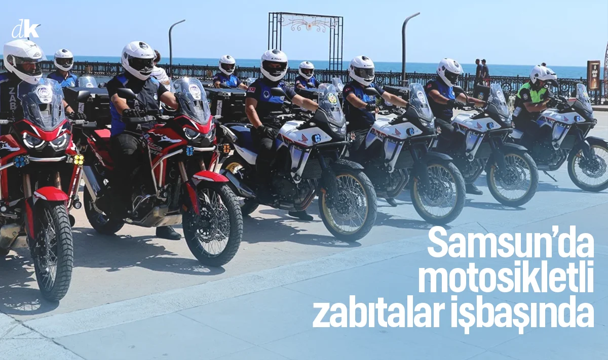Samsun Büyükşehir'den hızlı müdahale hamlesi: Motosikletli zabıtalar işbaşında
