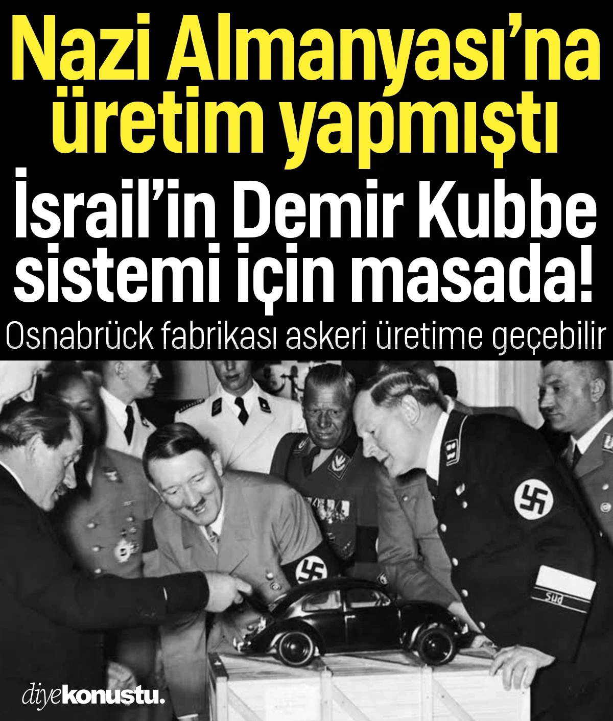 Nazi Almanyası için üretim yapmıştı: Volkswagen şimdi İsrail’in Demir Kubbe sistemi için masada