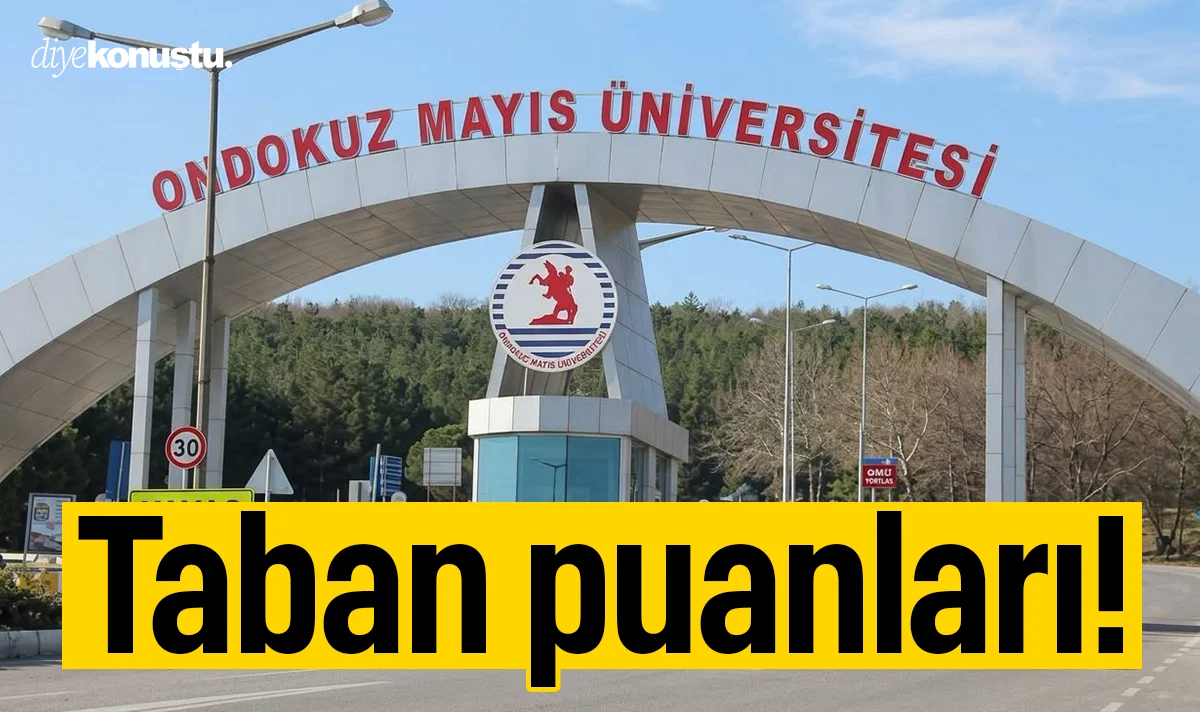 Ondokuz Mayıs Üniversitesi taban puanları: Hangi bölüm kaç puanla öğrenci aldı?