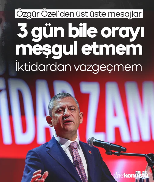 Özgür Özel: İktidardan vazgeçmem