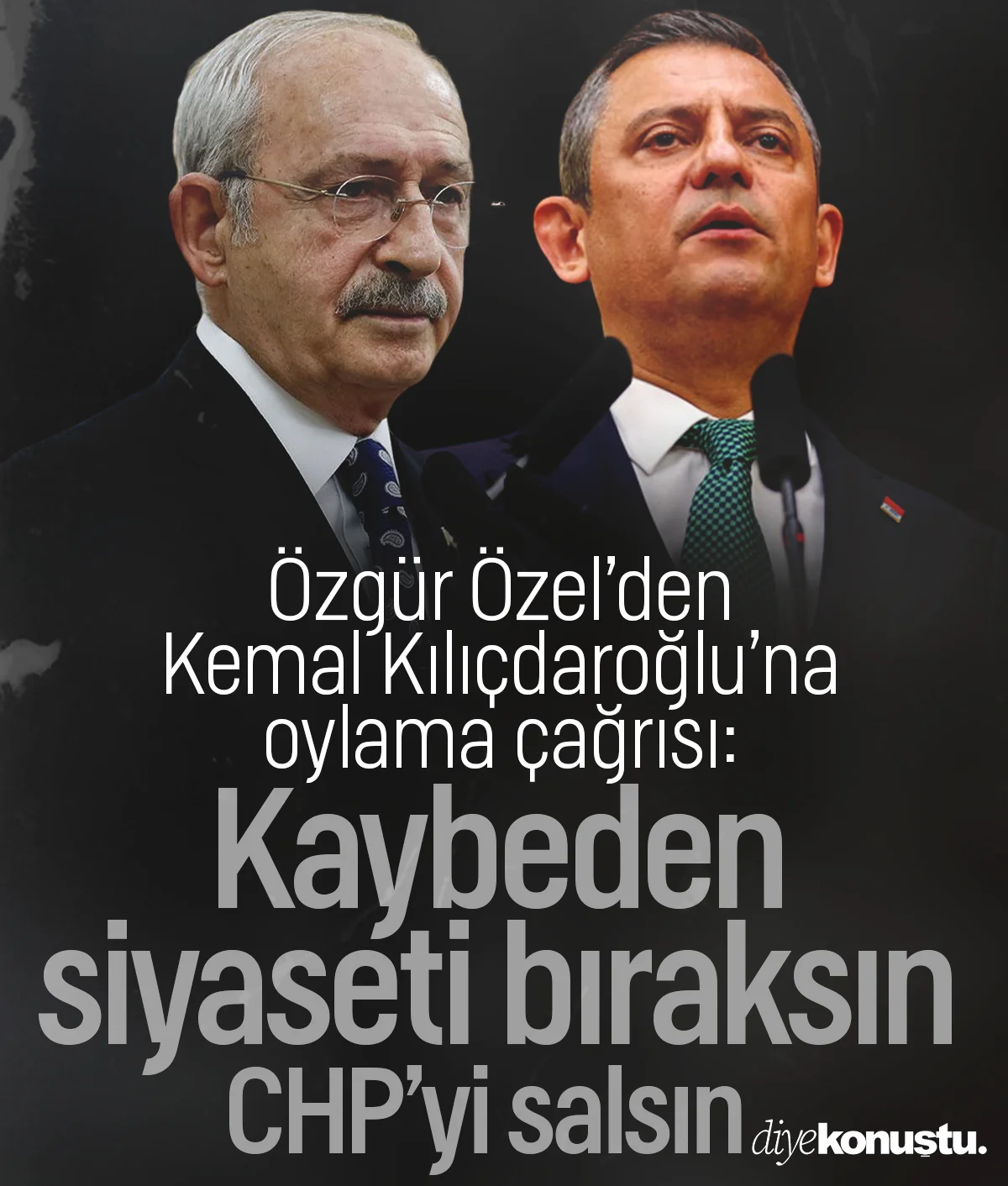 Özgür Özel'den Kılıçdaroğlu'na: Kaybeden CHP'yi salsın, siyaseti bıraksın!