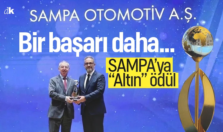 SAMPA, İhracatın Şampiyonları Töreni'nde 'Altın' ödülle taçlandırıldı