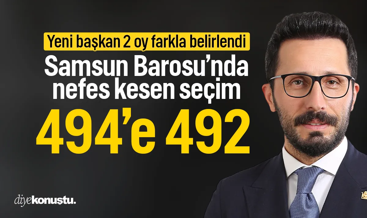 Samsun Barosu’nda nefes kesen seçim! Yeni başkan iki oyla belirlendi: 494’e 492