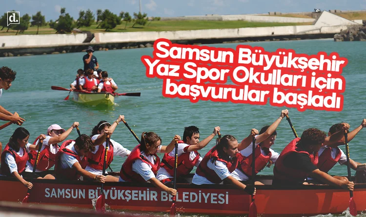 Samsun Büyükşehir Yaz Spor Okulları için başvurular başladı