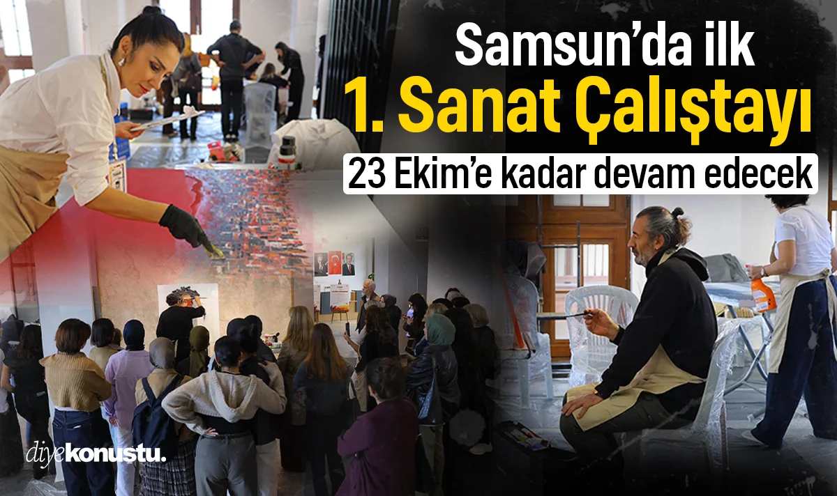 Samsun’da ilk sanat çalıştayı başladı: 23 Ekim’e kadar sürecek