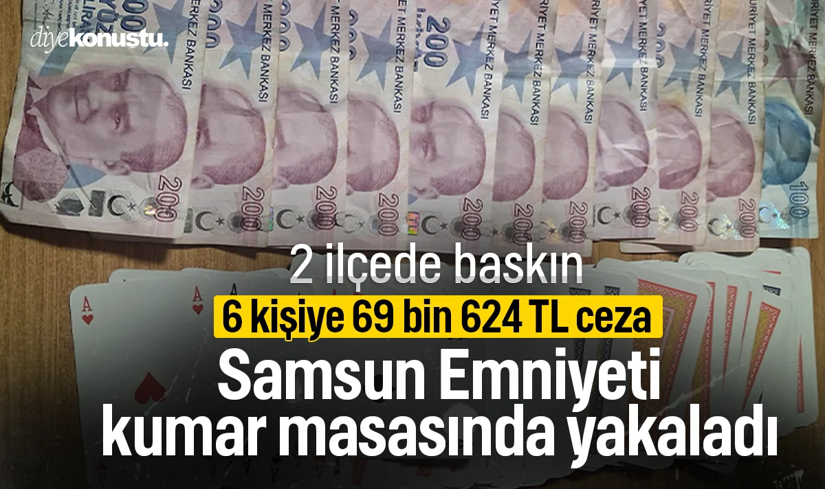 Samsun’da kumar masasında yakalandılar! 6 kişiye 69 bin 624 TL ceza