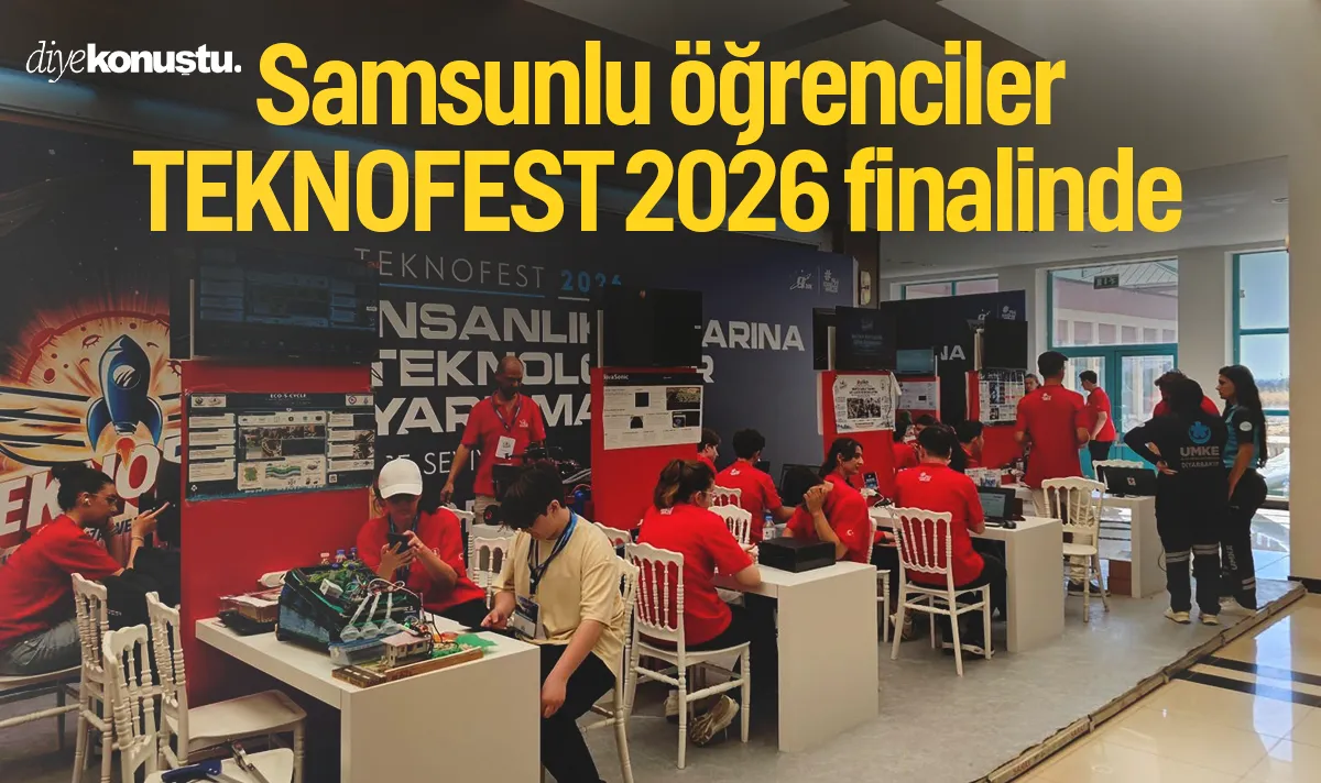 Samsunlu öğrenciler TEKNOFEST 2026 finalinde