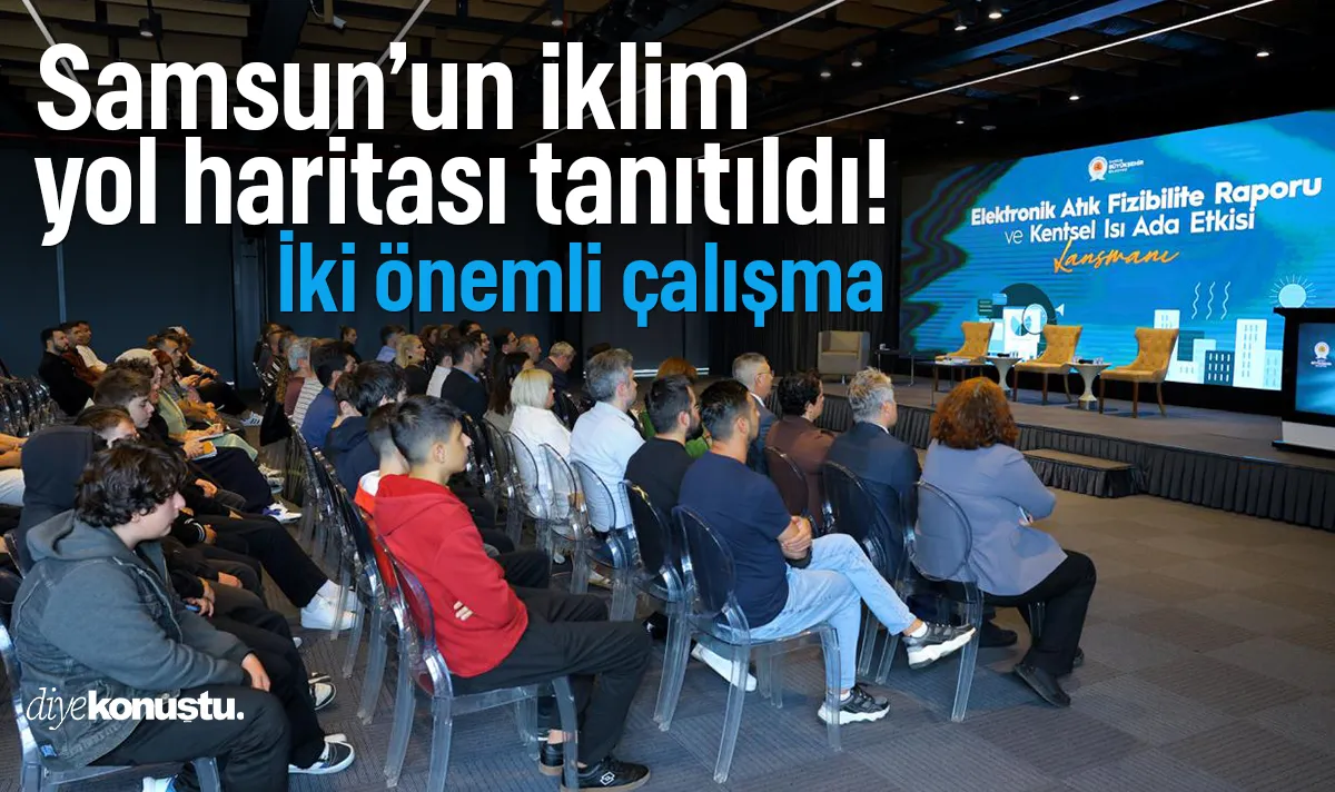 Samsun’un iklim yol haritası tanıtıldı! İki önemli çalışma