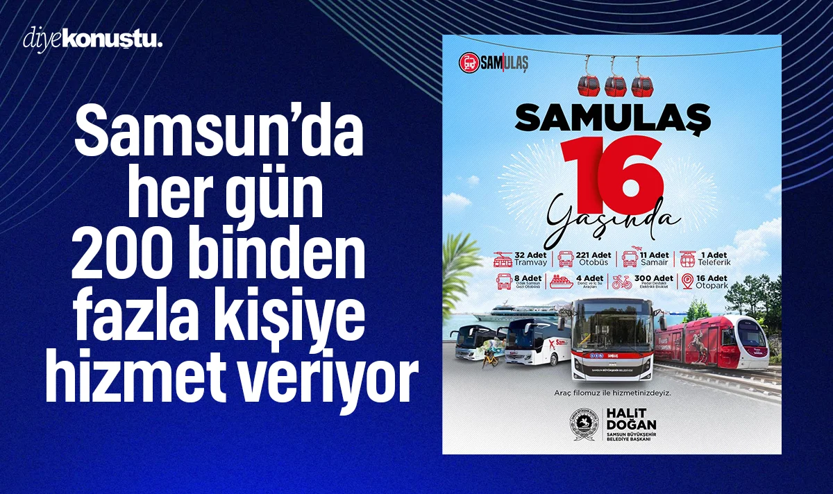SAMULAŞ 16 yaşında! Samsun’da her gün 200 binden fazla kişiye hizmet veriyor