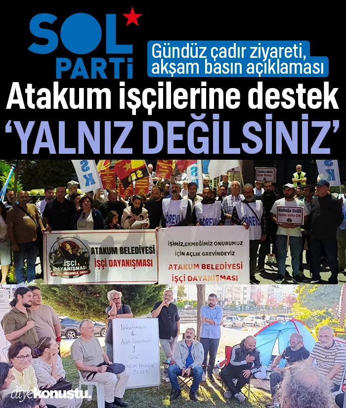 Sol Parti'den grevdeki Atakum Belediyesi işçilerine destek: Yalnız değilsiniz