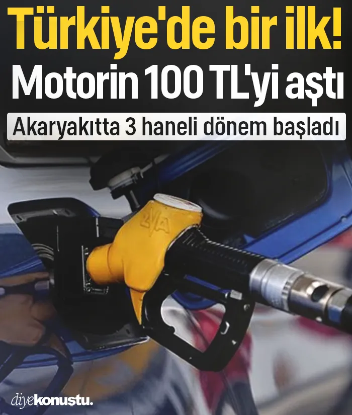 Türkiye'de bir ilk! Motorin 100 TL'yi aştı: Akaryakıtta 3 haneli dönem başladı