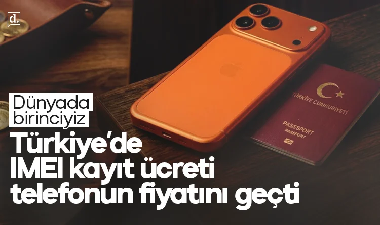 Dünya birincisiyiz: Türkiye’de IMEI kayıt ücreti telefonun fiyatını geçti