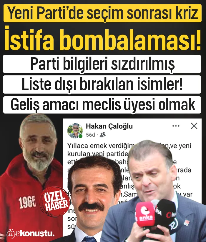 Yeni Parti’de seçim sonrası kriz! İstifa etti, bombaladı: Parti bilgileri sızdırılmış, liste dışı bırakılmışlar, amacı meclis üyeliği!