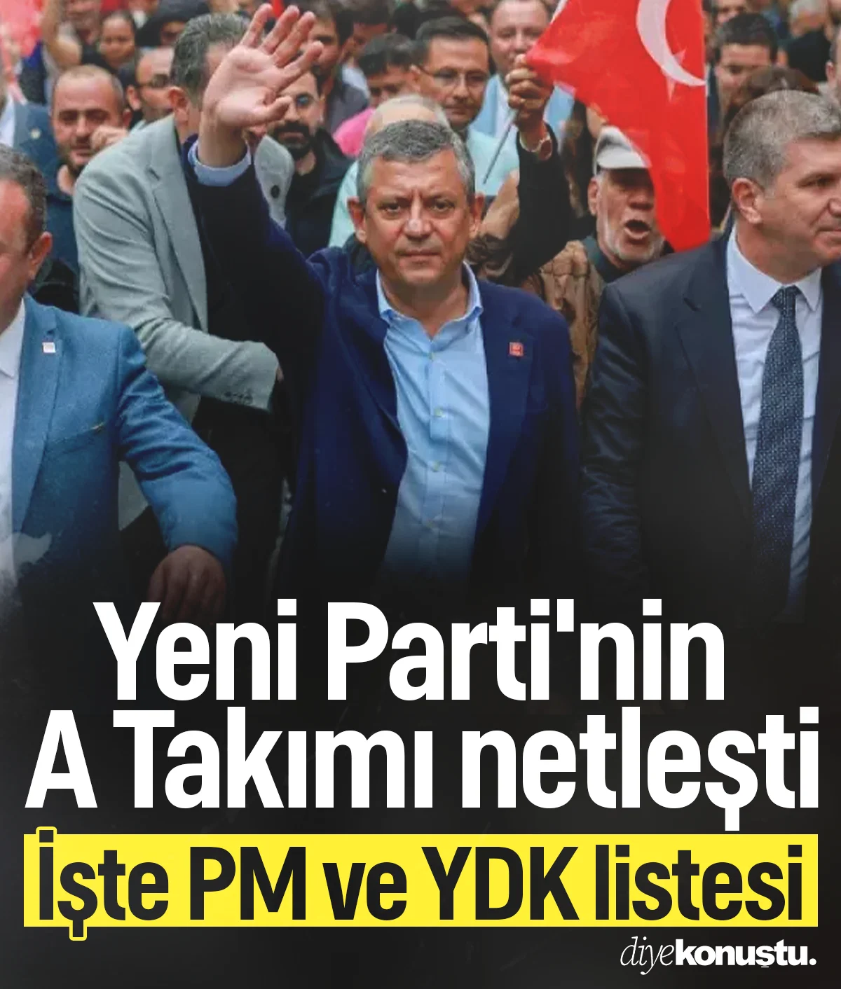 YENİ Parti'nin A Takımı belli oldu! PM ve YDK listesi açıklandı