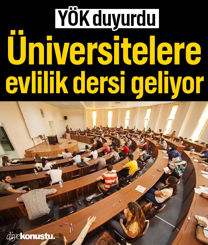 YÖK duyurdu: Evlilik dersi geliyor