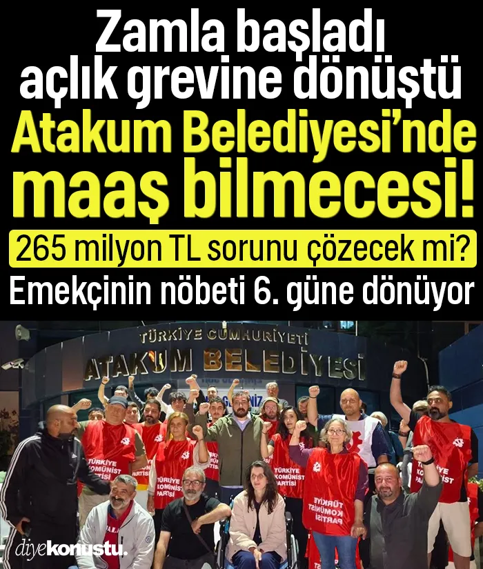 Zamla başladı, açlık grevine dönüştü! 265 milyon TL sorunu çözecek mi? Atakum Belediyesi'nde maaş bilmecesi