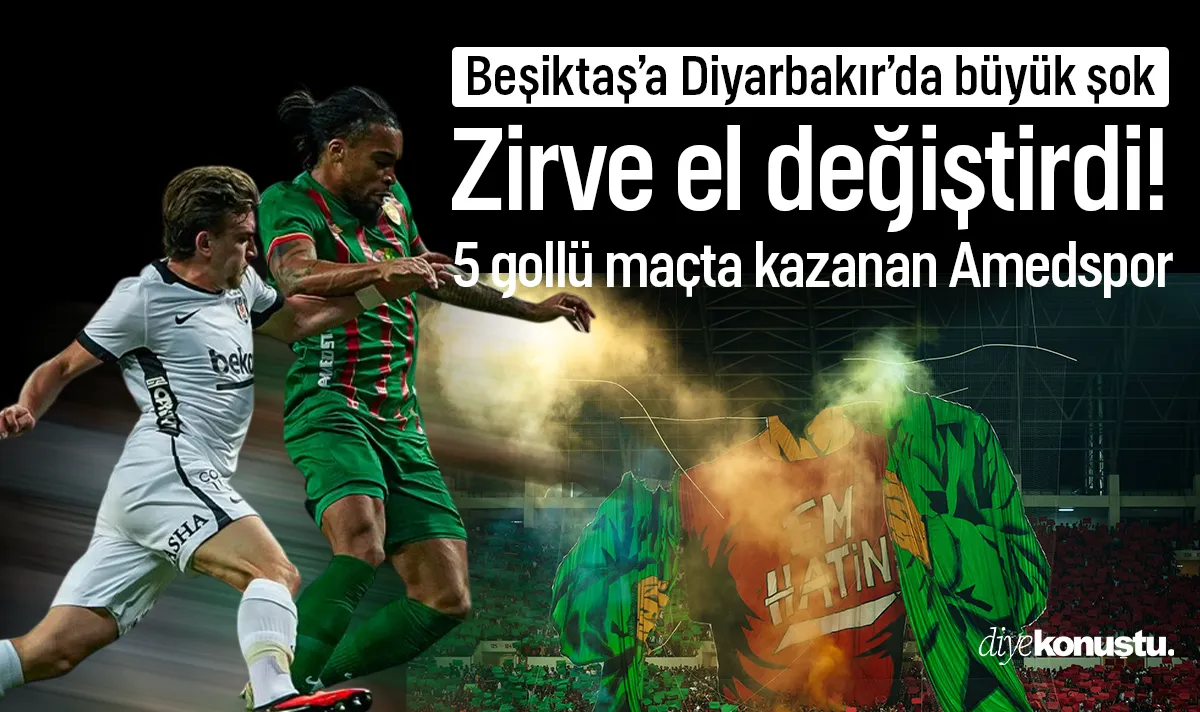 Zirve el değiştirdi: Amedspor'dan Beşiktaş'a büyük şok! Maçta tam 5 gol