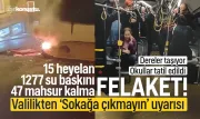 Felaket! 'Sokağa çıkmayın' uyarısı: İstanbul’u sağanak vurdu, dereler taşıyor, yollar göle döndü, okullar tatil edildi