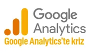 Google Analytics’te veri krizi: Site sahipleri şaşkın