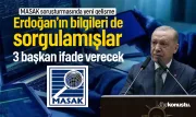 Erdoğan'ın bilgileri de sorgulanmış! MASAK soruşturmasında yeni gelişme: 3 eski başkan ifade verecek