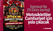 Samsun’da 29 Ekim korteji: Motosikletliler Cumhuriyet için yola çıkacak