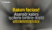 Bakım faciası! Asansör kabini işçilerle birlikte düştü