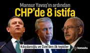 Mansur Yavaş’ın ardından CHP’de peş peşe istifalar: 8 belediye başkanı ayrıldı