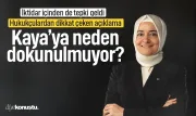 “Kaya’ya dokunulmuyor” tartışması: Dikkat çeken açıklama, iktidar içinde tepki!