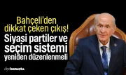 Bahçeli’den dikkat çeken çıkış: Seçim sistemi yeniden düzenlenmeli